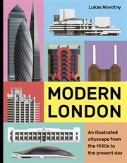 Modern London : An Illustrated Cityscape from the 1920s to the Present Day cover image