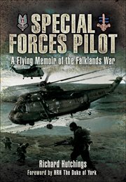 Special forces pilot : a commando pilot's Falklands War cover image