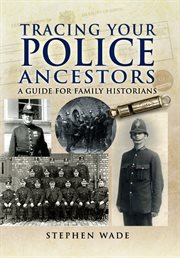 Tracing your police ancestors cover image