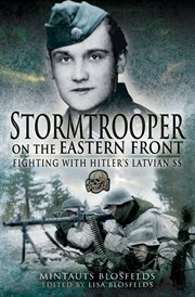 Stormtrooper on the eastern front. Fighting with Hitler's Latvian SS cover image