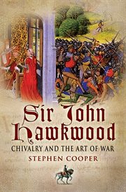 Sir john hawkwood. Chivalry and the Art of War cover image