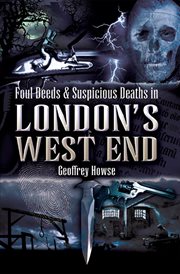 Foul deeds & suspicious deaths in london's west end cover image