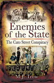 Enemies of the state. The Cato Street Conspiracy cover image