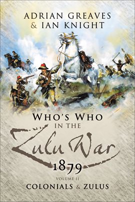 Cover image for Who's Who in the Zulu War, 1879:  The Colonials and The Zulus