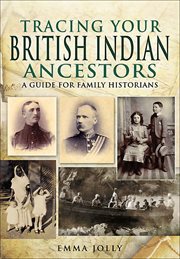 Tracing your british indian ancestors cover image