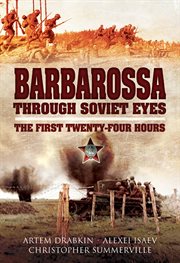 Barbarossa through Soviet eyes : the first twenty-four hours cover image