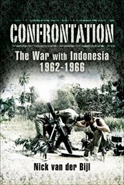 Confrontation : the war with Indonesia, 1962-1966 cover image