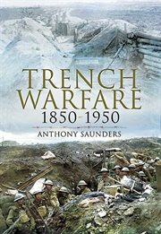 Trench warfare, 1850–1950 cover image