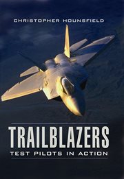 Trailblazers : test pilots in action cover image