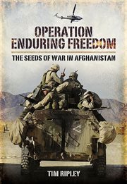 Operation enduring freedom. The Seeds of War in Afghanistan cover image
