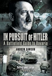 In pursuit of Hitler : the seventh (US) army drive cover image