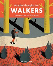 Mindful thoughts for walkers : footnotes on the zen path cover image