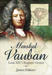 Marshal Vauban and the defence of Louis XIV's France cover image