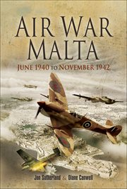 Air war Malta : June 1940 to November 1942 cover image