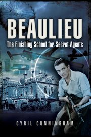 Beaulieu. Finishing School for Secret Agents cover image