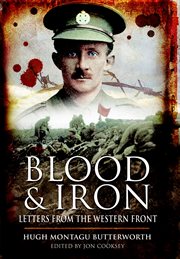 Blood & iron. Letters from the Western Front cover image