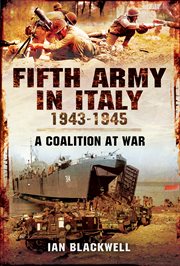 Fifth army in italy, 1943–1945. A Coalition at War cover image