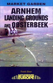Arnhem: landing grounds and oosterbeek cover image