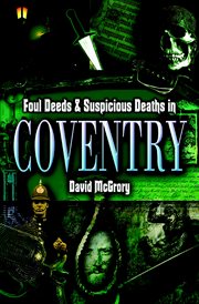 Foul deeds & suspicious deaths in Coventry cover image