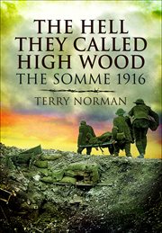 The Hell They Called High Wood : the Somme 1916 cover image