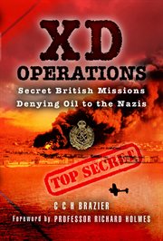 XD operations : secret British missions denying oil to the Nazis cover image