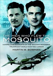 The men who flew the Mosquito cover image