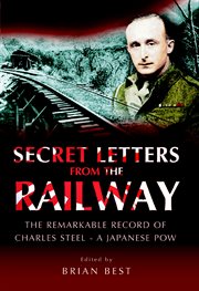 Secret letters from the railway. The Remarkable Record of a Japanese POW cover image