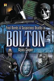 Foul deeds & suspicious deaths in bolton cover image