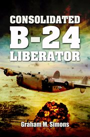 Consolidated b-24 liberator cover image