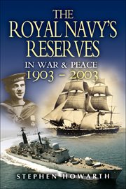 Royal navy's reserves in war and peace, 1903–2003 cover image
