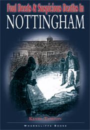 Foul deeds & suspicious deaths in nottingham cover image
