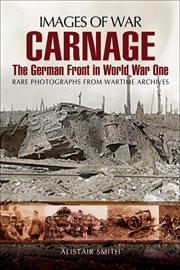 Carnage. The German Front in World War One cover image