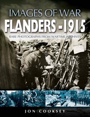 Flanders 1915 : rare photographs from wartime archives cover image