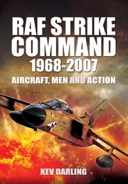 Raf strike command, 1968–2007. Aircraft, Men and Action cover image