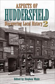 Aspects of huddersfield: discovering local history cover image