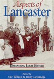 Aspects of Lancaster : discovering local history cover image