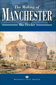 The making of manchester cover image