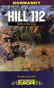 Hill 112. The Battle of the Odon cover image
