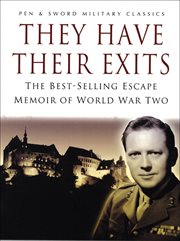 They Have Their Exits : the Best-Selling Escape Memoir of World War Two cover image
