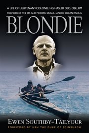 Blondie : a biography of Lieutenant-Colonel H.G. Hasler, DSO, OBE, Croix de Guerre, Royal Marines cover image