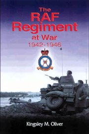 The RAF regiment at war, 1942-1946 cover image