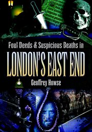 Foul deeds & suspicious deaths in London's East End cover image