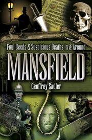 Foul deeds & suspicious deaths in and around Mansfield cover image