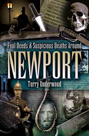 Foul deeds & suspicious deaths around Newport cover image