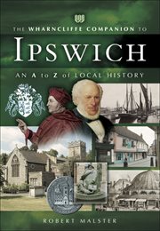 The wharncliffe companion to ipswich. An A to Z of Local History cover image