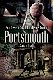 Foul deeds and suspicious deaths in Portsmouth cover image
