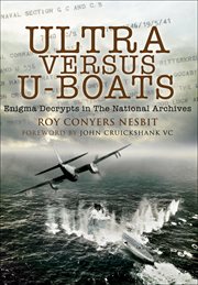 Ultra versus u-boats. Enigma Decrypts in the National Archives cover image