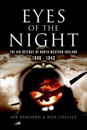 Eyes of the night. Air Defence of North-western England, 1940–41 cover image