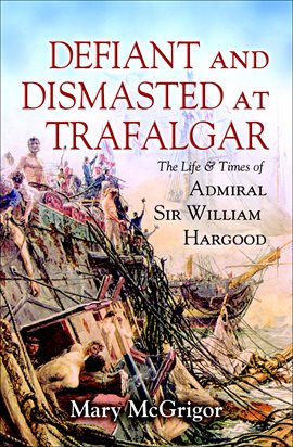 Cover image for Defiant and Dismasted at Trafalgar
