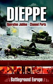The Dieppe Raid : 2nd Canadian Division cover image